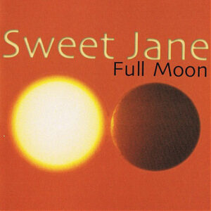 Sweet Jane "Full Moon"